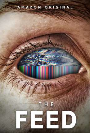 The Feed - 1ª Temporada Completa Torrent Download Dublada / Dual Áudio