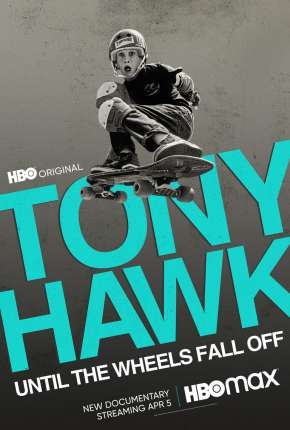 Tony Hawk - Até as Rodinhas Caírem Torrent Download Dublado / Dual Áudio