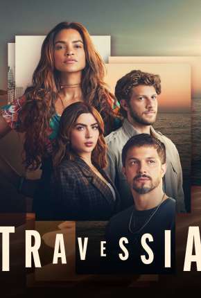 Travessia - 1ª Temporada Torrent Download Nacional