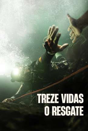 Treze Vidas - O Resgate Torrent Download Dublado / Dual Áudio