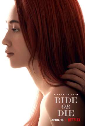 Tudo por Ela - Ride or Die Torrent Download Dublado / Dual Áudio