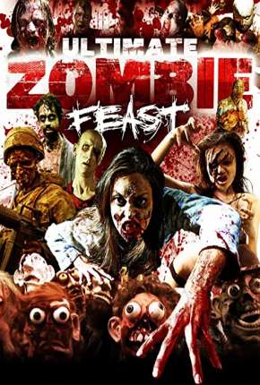 Ultimate Zombie Feast - Legendado Torrent Download 