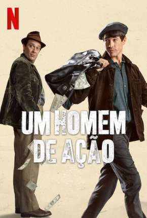 Um Homem de Ação Torrent Download Dublado / Dual Áudio