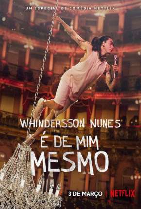 Whindersson Nunes - É de Mim Mesmo Torrent Download Nacional