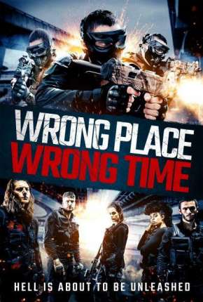 Wrong Place, Wrong Time - Legendado Torrent Download 