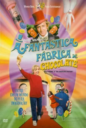 A Fantástica Fábrica de Chocolate (Filme Clássico)  Download Dublado / Dual Áudio