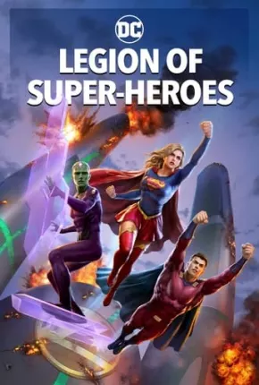 Legião dos Super-Heróis Torrent Download Dublado / Dual Áudio