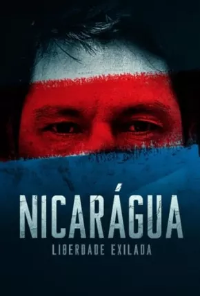 Nicarágua - Liberdade Exilada Torrent Download Nacional