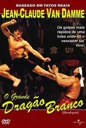 O Grande Dragão Branco - Bloodsport Torrent Download Dublado / Dual Áudio