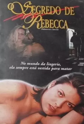 O Segredo de Rebecca / Mistérios da Sedução  Download Dublado