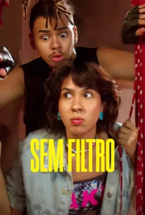 Sem Filtro - 1ª Temporada Torrent Download Nacional