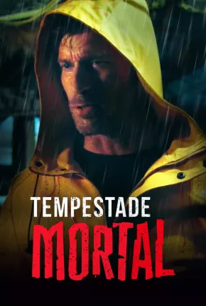 Tempestade Mortal Torrent Download Dublado / Dual Áudio