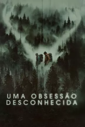 Uma Obsessão Desconhecida Torrent Download Dublado / Dual Áudio