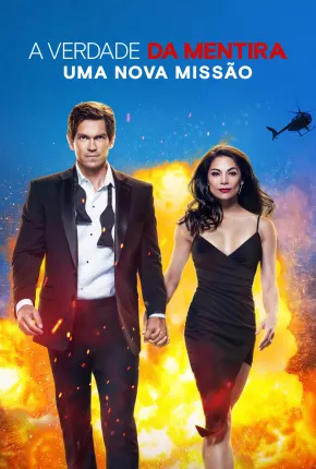 True Lies - A Verdade da Mentira - Uma Nova Missão - 1ª Temporada Legendada Torrent Download 