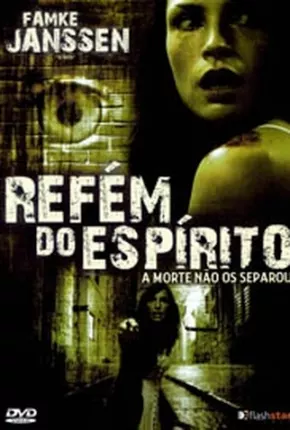 Refém do Espírito  Download Dublado / Dual Áudio