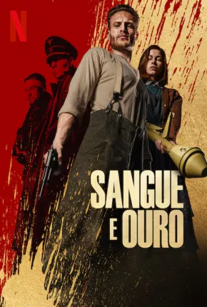 Sangue e Ouro Torrent Download Dublado / Dual Áudio