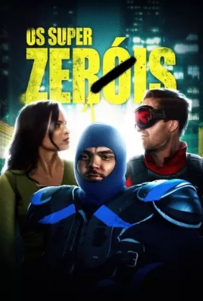 Os Super Zeróis Torrent Download Dublado / Dual Áudio