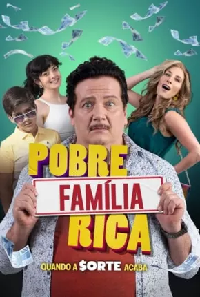 Pobre Família Rica, Quando a Sorte Acaba / Hasta Que La Suerte Nos Separe Torrent Download Dublado / Dual Áudio