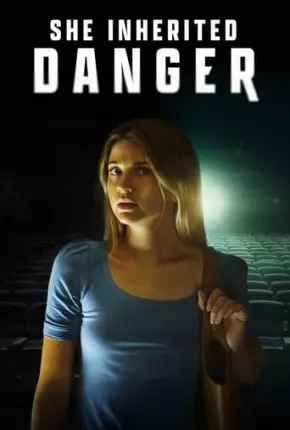 She Inherited Danger - Legendado Torrent Download 