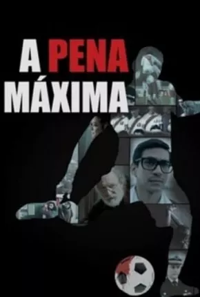 A Pena Máxima Torrent Download Dublado / Dual Áudio