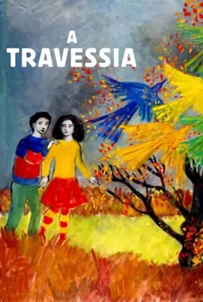 A Travessia - La traversée Torrent Download Dublado / Dual Áudio