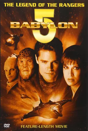 Babylon 5 - A Lenda dos Rangers  Download Dublado