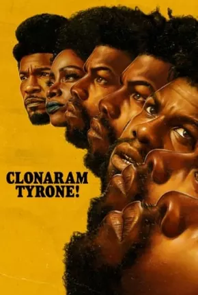 Clonaram Tyrone! Torrent Download Dublado / Dual Áudio