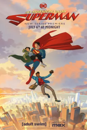 Minhas Aventuras com o Superman - 1ª Temporada Torrent Download Dublado / Dual Áudio