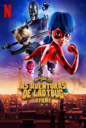 Miraculous - As Aventuras de Ladybug O Filme Torrent Download Dublado / Dual Áudio