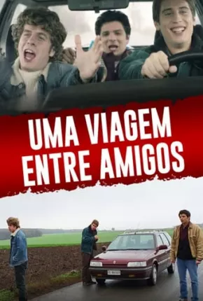 Uma Viagem Entre Amigos Torrent Download Dublado / Dual Áudio