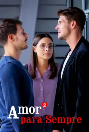 Amor ao Quadrado para Sempre Torrent Download Dublado