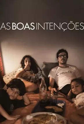 As Boas Intenções Torrent Download Dublado / Dual Áudio