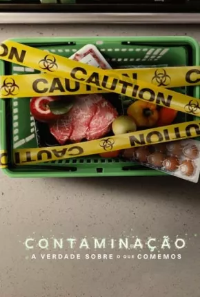 Contaminação - A Verdade Sobre o que Comemos Torrent Download Dublado / Dual Áudio