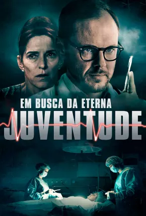 Em Busca da Eterna Juventude Torrent Download Dublado / Dual Áudio