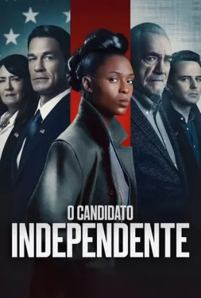 O Candidato Independente Torrent Download Dublado / Dual Áudio