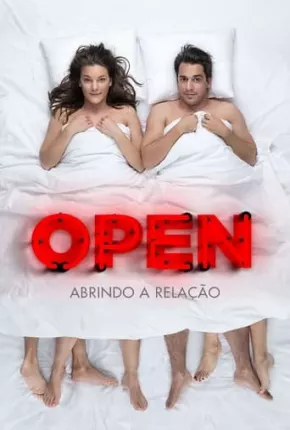 Open - Abrindo a Relação Torrent Download Dublado