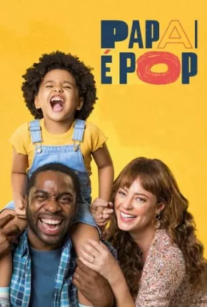 Papai é Pop Torrent Download Nacional