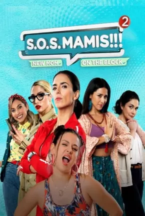 S.O.S Mamis 2 - Mosquita Muerta Torrent Download Dublado / Dual Áudio