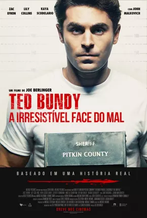 Ted Bundy - A Irresistível Face do Mal Torrent Download Dublado / Dual Áudio