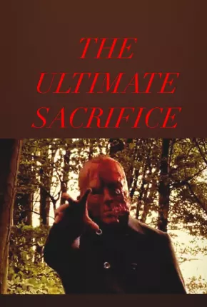 The Ultimate Sacrifice - Legendado Torrent Download 