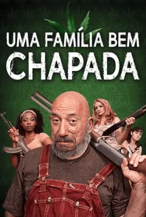 Uma Família Bem Chapada Torrent Download Dublado / Dual Áudio