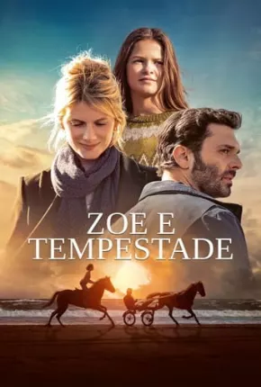 Zoe e Tempestade Torrent Download Dublado / Dual Áudio