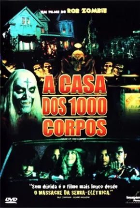 A Casa dos 1000 Corpos (Rob Zumbi)  Download Dublado / Dual Áudio