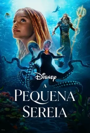 A Pequena Sereia - Live Action Torrent Download Dublado / Dual Áudio