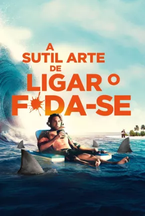 A Sutil Arte de Ligar o F*da-se Torrent Download Dublado / Dual Áudio