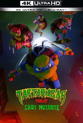 As Tartarugas Ninja - Caos Mutante - 4K Torrent Download Dublado / Dual Áudio