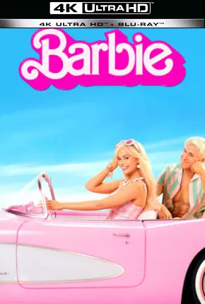 Barbie 4K Torrent Download Dublado / Dual Áudio