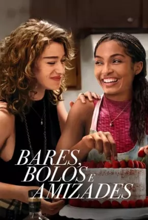 Bares, Bolos e Amizades Torrent Download Dublado / Dual Áudio