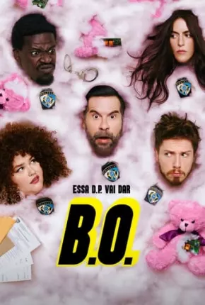 B.O. - 1ª Temporada Torrent Download Nacional