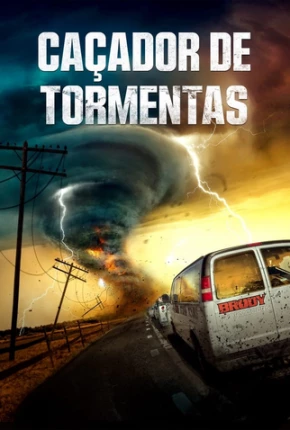 Caçador de Tormentas Torrent Download Dublado / Dual Áudio